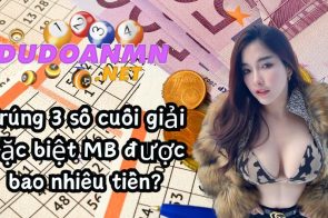 Giải đáp trúng 3 số cuối giải đặc biệt được bao nhiêu tiền?