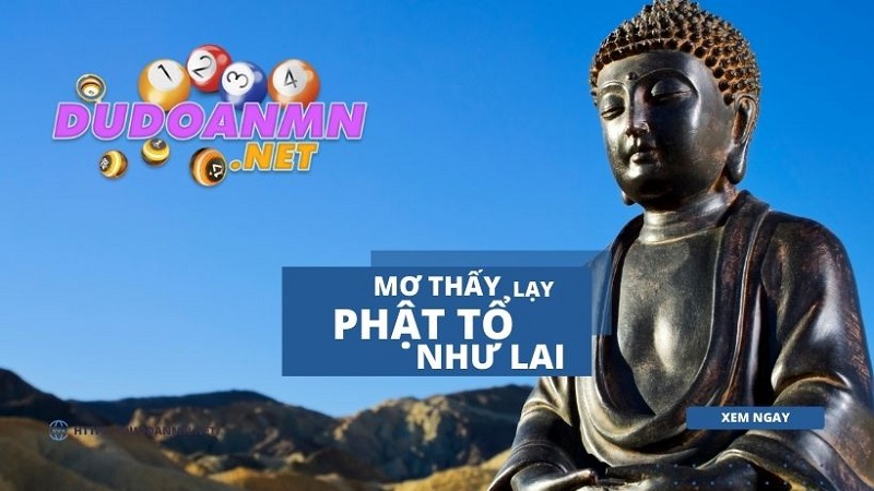 Mơ thấy lạy Phật Tổ Như Lai